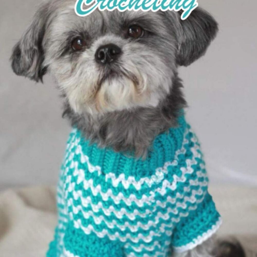Dog Sweaters Crocheting: Sweaters will Make Your Dog Smile with Delight: Dog Boo